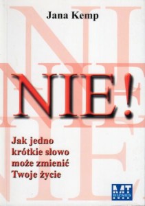 Kemp Jana - Nie! Jak jedno krótkie słowo może zmienić Twoje życie.