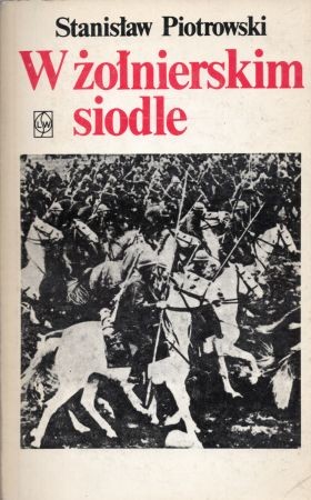Piotrowski Stanisław - W żołnierskim siodle.jpg
