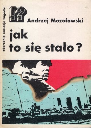Mozołowski Andrzej - Jak to się stało.jpg