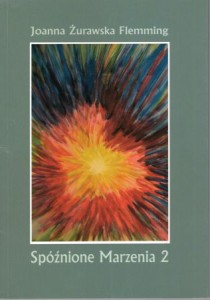 Żurawska Flemming Joanna - Spóźnione Marzenia 2.