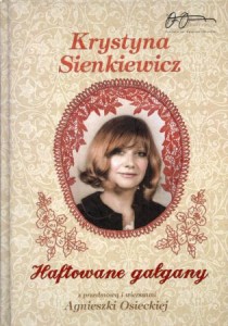 Sienkiewicz Krystyna - Haftowane gałgany. Z przedmową i wierszami Agnieszki Osieckiej. 