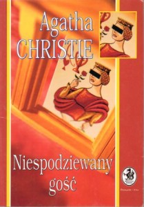Christie Agatha - Niespodziewany gość. Przełożyła Anna Bańkowska. 