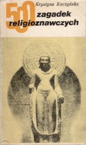 Kuczyńska Krystyna - 500 zagadek religioznawczych.