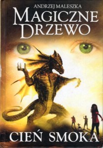 Maleszka Andrzej - Magiczne Drzewo. Cień smoka. Ilustracje Andrzej Maleszka. 
