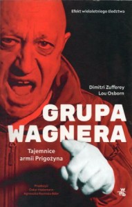 Zufferey Dimitri, Osborn Lou - Grupa Wagnera. Tajemnice armii Prigożyna.