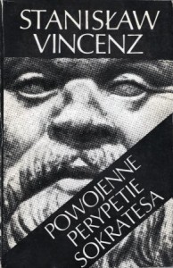 Vincenz Stanisław - Powojenne perypetie Sokratesa. 