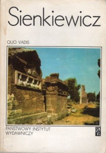 Sienkiewicz Henryk - Quo vadis. Wstęp napisał Julian Krzyżanowski. Przypisy i aneks opracował Tomasz Jodełka-Burzecki.