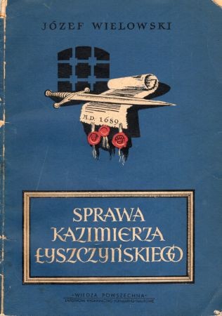 Wielowski Józef - Sprawa Kazimierza Łyszczyńskiego.jpg