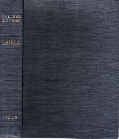 Słowacki Juliusz - Dramaty. Krak. Wallenrod. Jan Kazimierz. Złota czaszla. Beatrix Cenci. Beatryks Cenci. Fantazy. Beniowski. Dziady. Opracował Wiktor Hahn.jpg