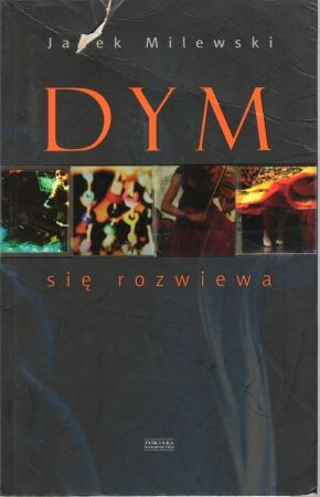 Milewski Jacek - Dym się rozwiewa.jpg