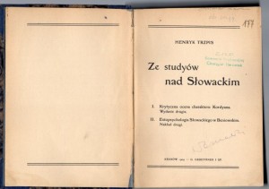 Trzpis Henryk - Ze studyów nad Słowackim. I. Krytyczna ocena charakteru Kordyana. II. Estopsychologia Słowackiego w Beniowskim.