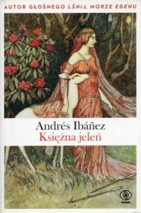 Ibanez Andres - Księżna jeleń. Przełożyła Barbara Jaroszuk. 