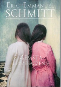 Schmitt Eric-Emmanuel - Zemsta i przebaczenie. Tłumaczenie Łukasz Muller.
