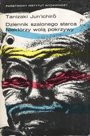 Jun'chiro Tanizaki - Dziennik szalonego starca. Niektórzy wolą pokrzywy.jpg
