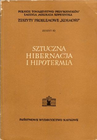 Sztuczna hibernacja i hipotermia. Zeszyty problemowe Kosmosu. Zeszyt 10.jpg
