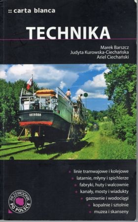 Barszcz Marek, Kurowska-Ciechańska Judyta, Ciechański Ariel - Technika. Przewodnik po Polsce.jpg