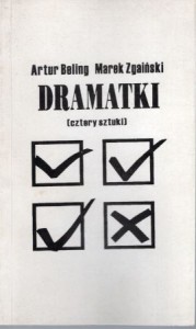 Beling Artur, Zgaiński Marek - Dramatmatki. (Cztery sztuki).