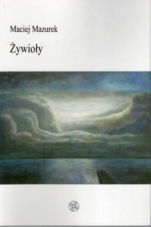 Mazurek Maciej - Żywioły.jpg