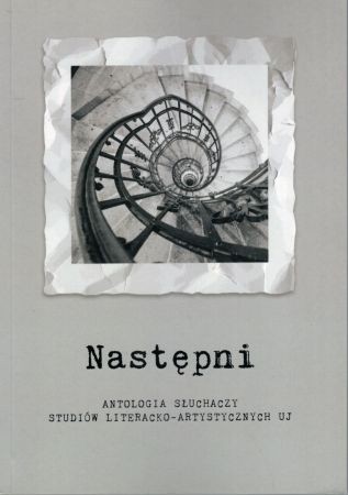 Następni. Antologia słuchaczy Studiów Literacko-Artystycznych UJ.jpg