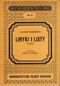 Słowacki Juliusz - Liryki i listy. Wybór. Opracował Józef Spytkowski.