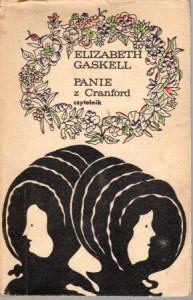 Gaskell Elizabeth - Panie z Cranford. Tłumaczyła Aldona Szpakowska.