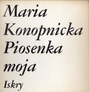 Konopnicka Maria - Piosenka moja.