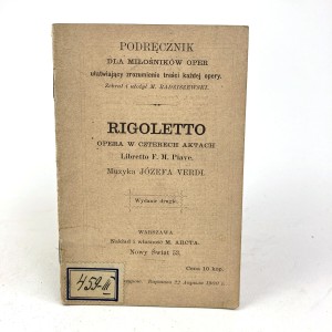 Rigoletto. Opera w czterech aktach. Libretto F. M. Piave. Muzyka Józefa Verdi.