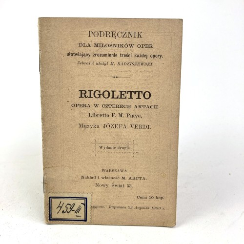 Rigoletto. Opera w czterech aktach. Libretto F. M. Piave. Muzyka Józefa Verdi.