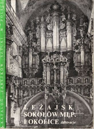 Katalog Zabytków Sztuki w Polsce. Tom III. Województwo rzeszowskie. Zeszyt 4. Leżajsk, Sokołów Małopolski i okolice. Ilustracje.jpg