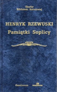 Rzewuski Henryk - Pamiątki Soplicy. Opracował Zygmunt Szweykowski. /Skarby Biblioteki Narodowej/.