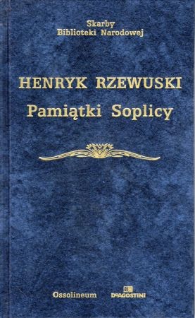 Rzewuski Henryk - Pamiątki Soplicy. Opracował Zygmunt Szweykowski.jpg