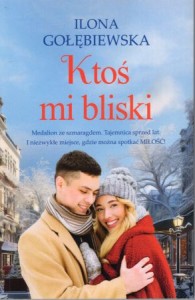 Gołębiewska Ilona - Ktoś mi bliski.