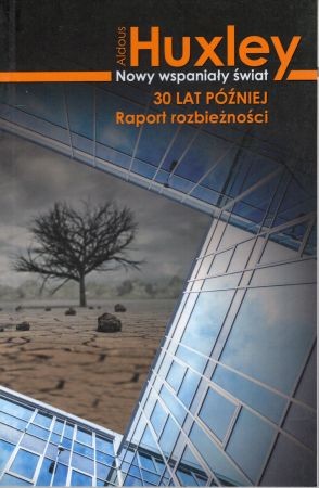 Huxley Aldus - Nowy wspaniały świat. 30 lat później. Raport rozbieżności.jpg