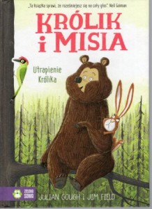 Gough Julian - Królik i Misia. Utrapienie Królika. Ilustracje Jim Field.