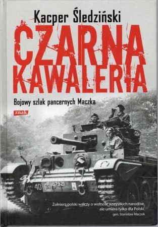 Śledziński Kacper - Czarna kawaleria. Bojowy szlak pancernych Maczka.jpg