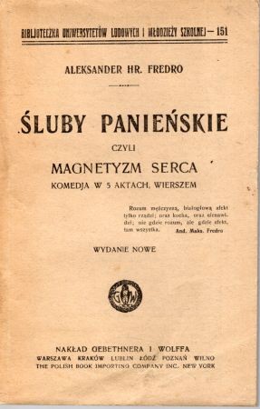 Fredro Aleksander - Śluby panieńskie czyli magnetyzm serca. Komedja w pięciu aktach wierszem.jpg