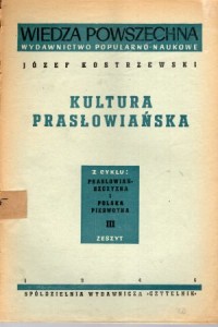 Kostrzewski Józef  - Kultura prasłowiańska.