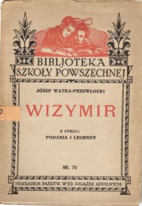 Watra-Przewłocki Józef - Wizymir. Z cyklu: Podania i legendy.
