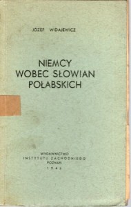 Widajewicz Józef - Niemcy wobec Słowian Połabskich.