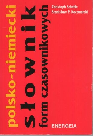 Schatte Christoph, Kaczmarski Stanisław P. - Polsko-niemiecki słownik form czasownikowych.jpg