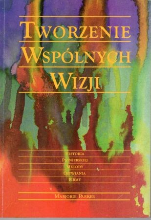 Parker Marjorie - Tworzenie wspólnej wizji.jpg