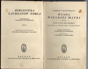 Hauptman Gerhard - Wyspa Wielkiej Matki, czyli Cud z Ile des Dames. Historja z utopijnego archipelagu. Przekłąd autoryzowany Stanisława Przybyszewskiego. Przedmowa Kazimierza Czachowskiego. /Bibljoteka Laureatów Nobla/.