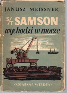 Meissner Janusz - S/T Samson wychodzi w morze. Powieść.