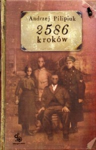 Pilipiuk Andrzej - 2586 kroków. Ilustracje Maciej Dębski.