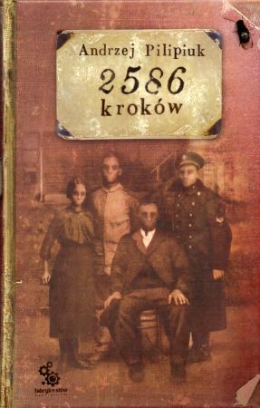 Pilipiuk Andrzej - 2586 kroków. Ilustracje Maciej Dębski.jpg