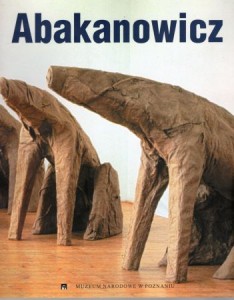 Abakanowicz. Gry wojenne. War games. Mutanty. Mutants. /Katalog wystawy/.