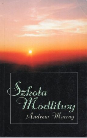 Murray Andrew - Szkoła modlitwy.jpg