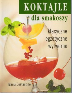 Constantino Maria - Koktajle dla smakoszy.