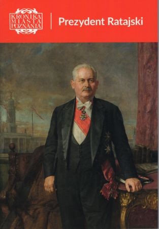 Prezydent Ratajski. Kronika Miasta Poznania 2026, 1.jpg