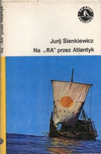Sienkiewicz Jurij - Na "RA" przez Atlantyk. /Sławni Żeglarze/.